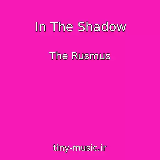 کاور آهنگ In The Shadow از The Rusmus