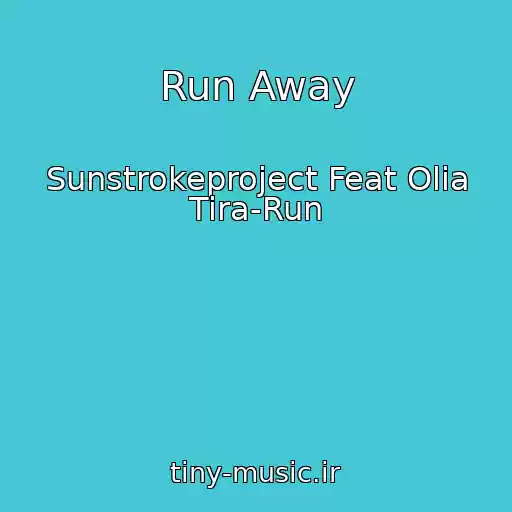 کاور آهنگ Run Away از Sunstrokeproject Feat Olia Tira-Run