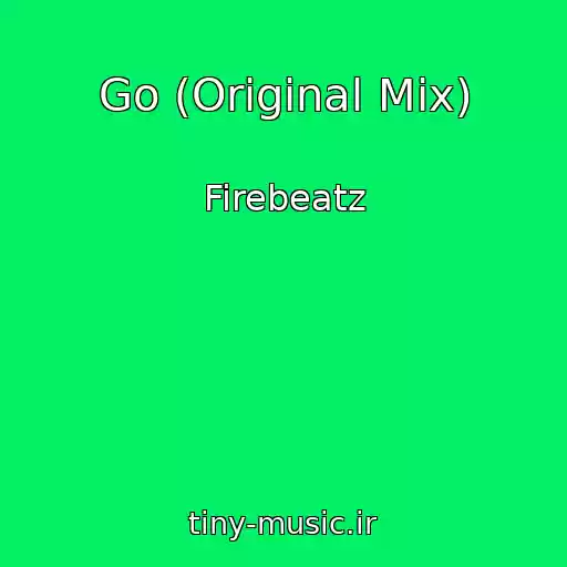 کاور آهنگ Go (Original Mix) از Firebeatz