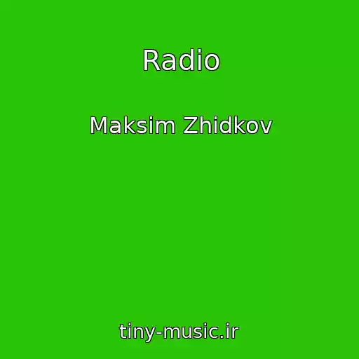 کاور آهنگ Radio از Maksim Zhidkov