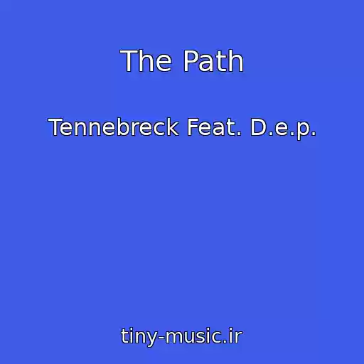 کاور آهنگ The Path از Tennebreck Feat. D.e.p.