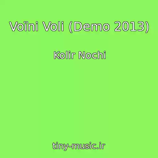 کاور آهنگ Voїni Volі (Demo 2013) از Kolіr Nochі