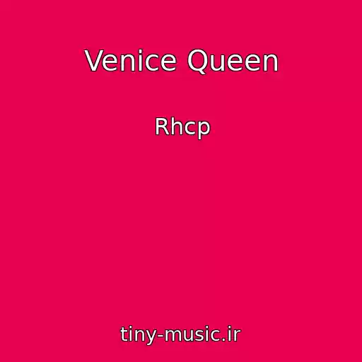 کاور آهنگ Venice Queen از Rhcp