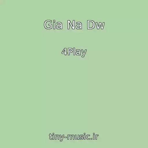 کاور آهنگ Gia Na Dw از 4Play