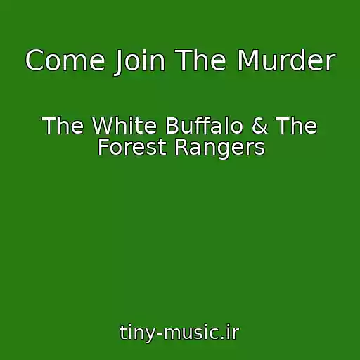 کاور آهنگ Come Join The Murder از The White Buffalo & The Forest Rangers