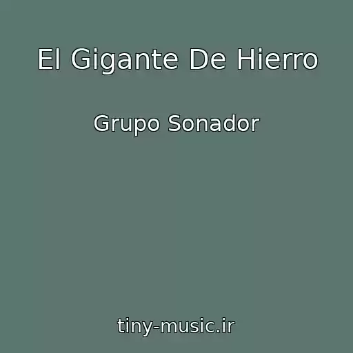 کاور آهنگ El Gigante De Hierro از Grupo Sonador