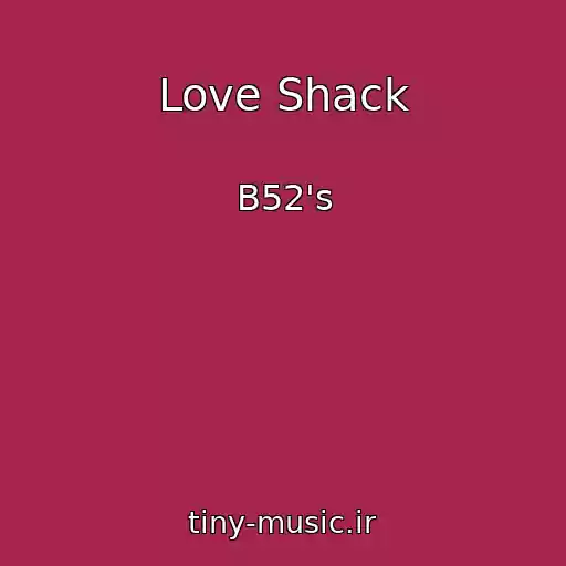 کاور آهنگ Love Shack از B52's