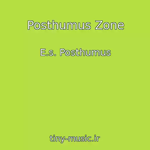کاور آهنگ Posthumus Zone از E.s. Posthumus