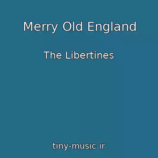 کاور آهنگ Merry Old England از The Libertines