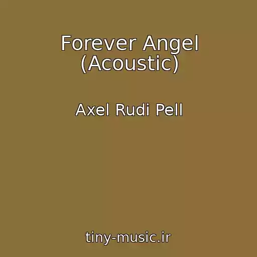 کاور آهنگ Forever Angel (Acoustic) از Axel Rudi Pell