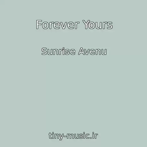 کاور آهنگ Forever Yours از Sunrise Avenu