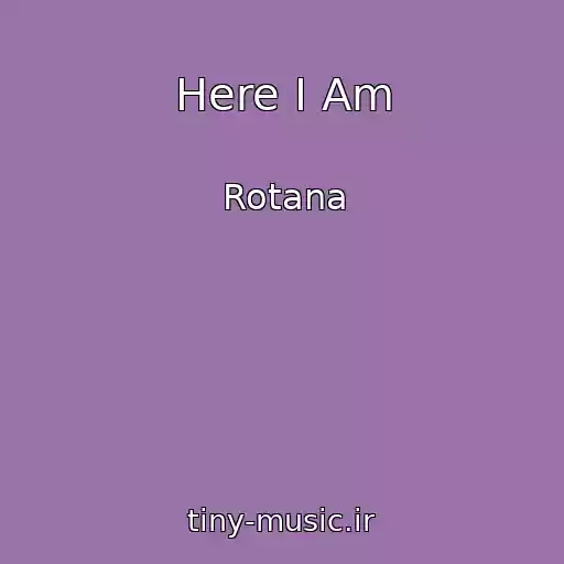 کاور آهنگ Here I Am از Rotana