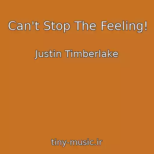 کاور آهنگ Can't Stop The Feeling! از Justin Timberlake