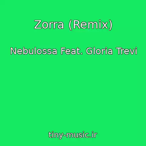 کاور آهنگ Zorra (Remix) از Nebulossa Feat. Gloria Trevi