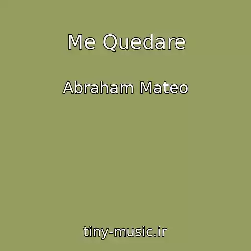 کاور آهنگ Me Quedare از Abraham Mateo