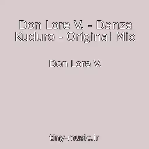 کاور آهنگ Don Lore V. - Danza Kuduro - Original Mix از Don Lore V.