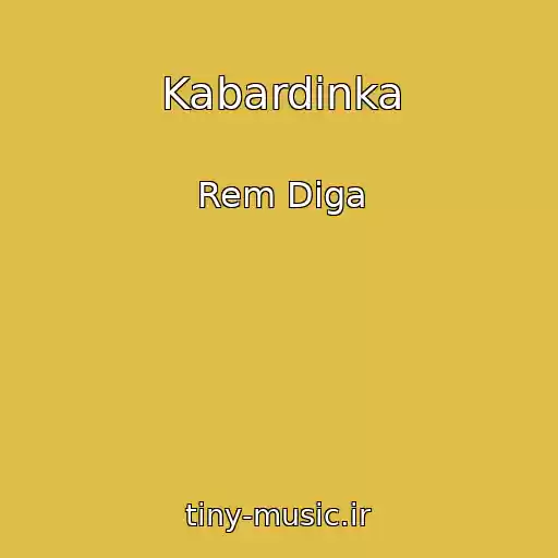 کاور آهنگ Kabardinka از Rem Diga