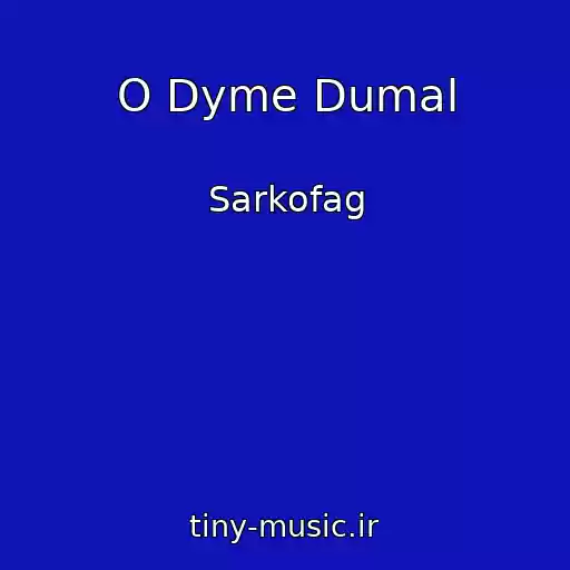 کاور آهنگ O Dyme Dumal از Sarkofag