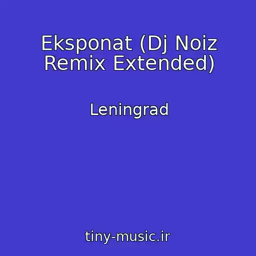 کاور آهنگ Eksponat (Dj Noiz Remix Extended) از Leningrad