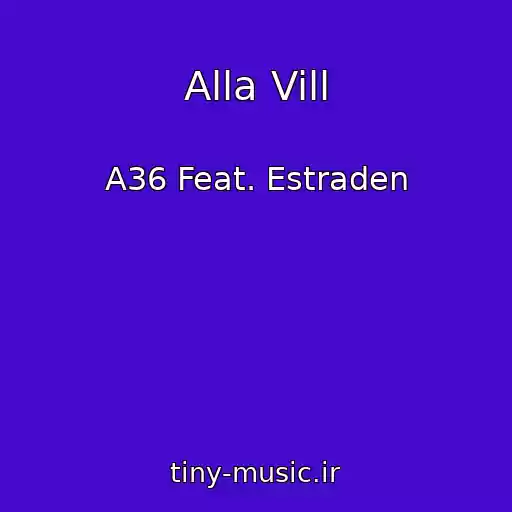 کاور آهنگ Alla Vill از A36 Feat. Estraden