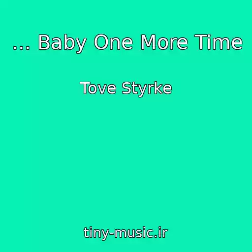 کاور آهنگ ... Baby One More Time از Tove Styrke