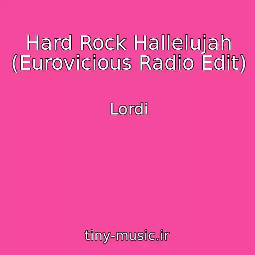 کاور آهنگ Hard Rock Hallelujah (Eurovicious Radio Edit) از Lordi