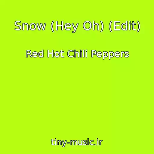 کاور آهنگ Snow (Hey Oh) (Edit) از Red Hot Chili Peppers