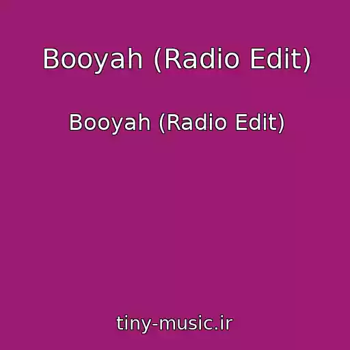 کاور آهنگ Booyah (Radio Edit) از Booyah (Radio Edit)