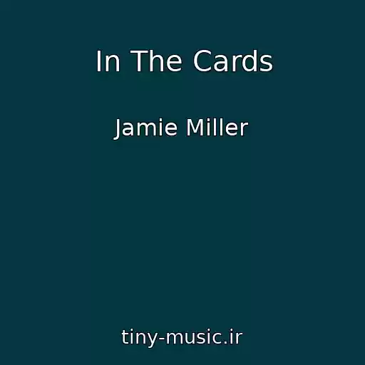 کاور آهنگ In The Cards از Jamie Miller