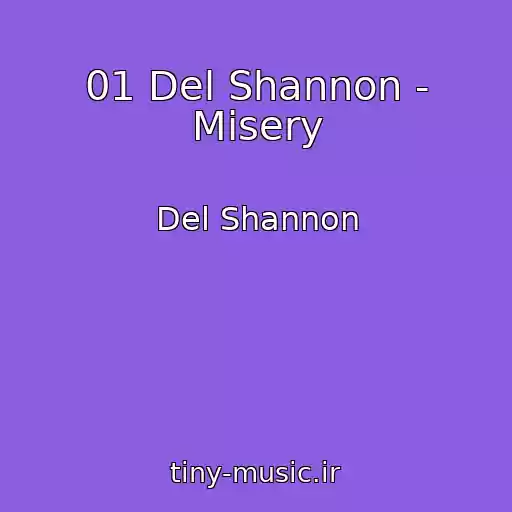 کاور آهنگ 01 Del Shannon - Misery از Del Shannon