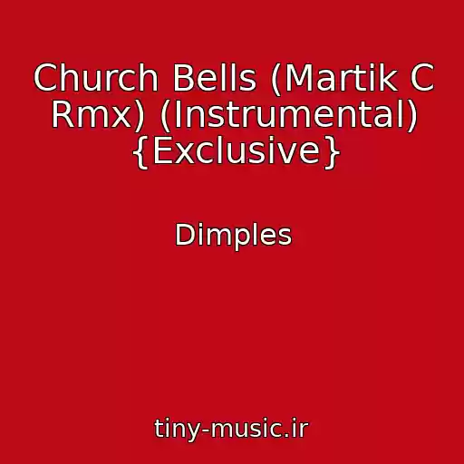 کاور آهنگ Church Bells (Martik C Rmx) (Instrumental) {Exclusive} از Dimples