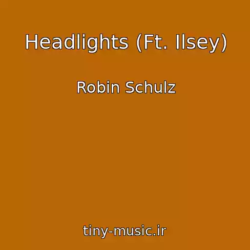 کاور آهنگ Headlights (Ft. Ilsey) از Robin Schulz