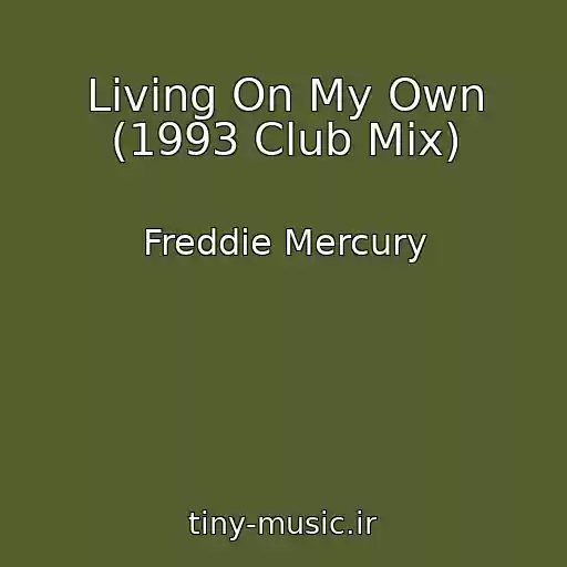 کاور آهنگ Living On My Own (1993 Club Mix) از Freddie Mercury
