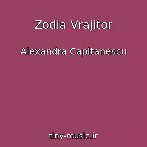 کاور آهنگ Zodia Vrajitor از Alexandra Capitanescu