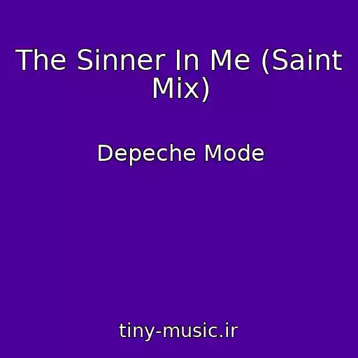 کاور آهنگ The Sinner In Me (Saint Mix) از Depeche Mode