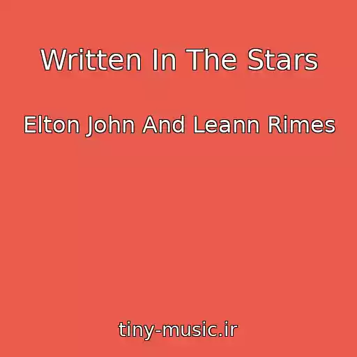 کاور آهنگ Written In The Stars از Elton John And Leann Rimes