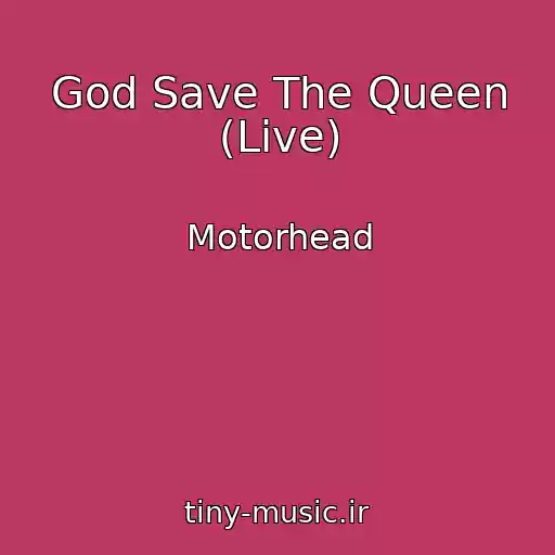کاور آهنگ God Save The Queen (Live) از Motorhead
