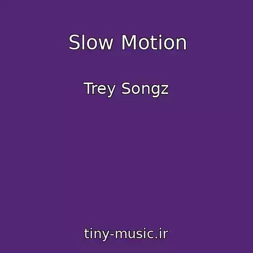 کاور آهنگ Slow Motion از Trey Songz