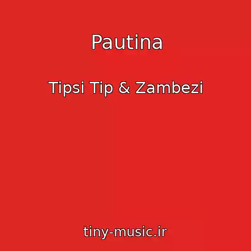 کاور آهنگ Pautina از Tipsi Tip & Zambezi