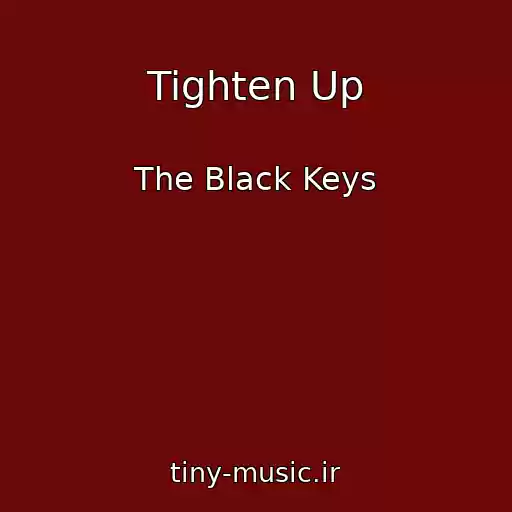 کاور آهنگ Tighten Up از The Black Keys