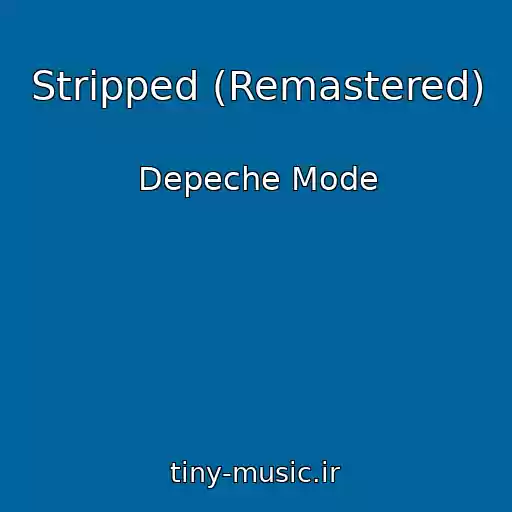 کاور آهنگ Stripped (Remastered) از Depeche Mode