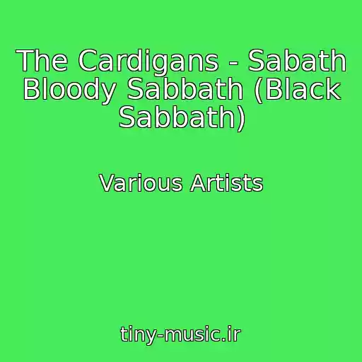 کاور آهنگ The Cardigans - Sabath Bloody Sabbath (Black Sabbath) از Various Artists