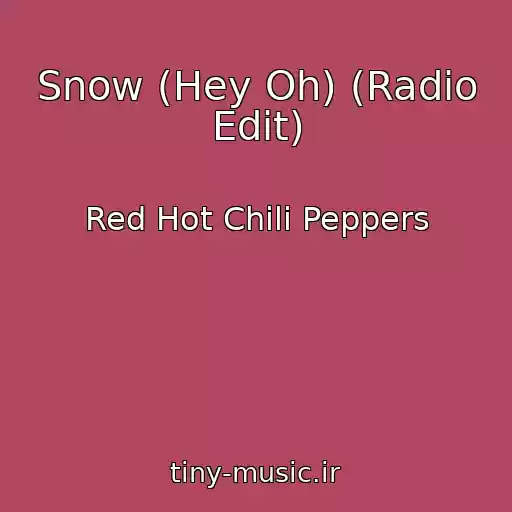 کاور آهنگ Snow (Hey Oh) (Radio Edit) از Red Hot Chili Peppers