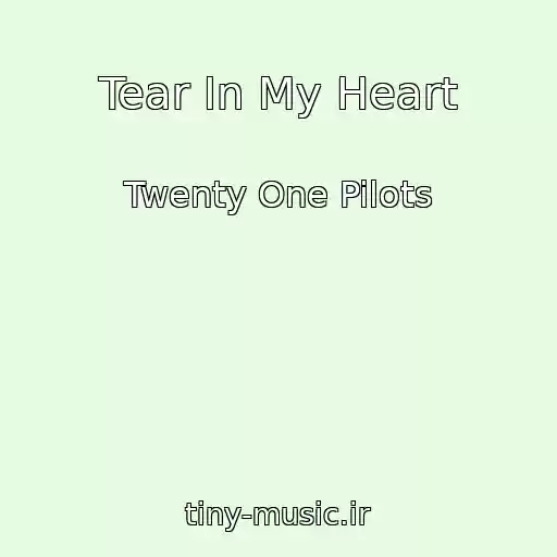 کاور آهنگ Tear In My Heart از Twenty One Pilots