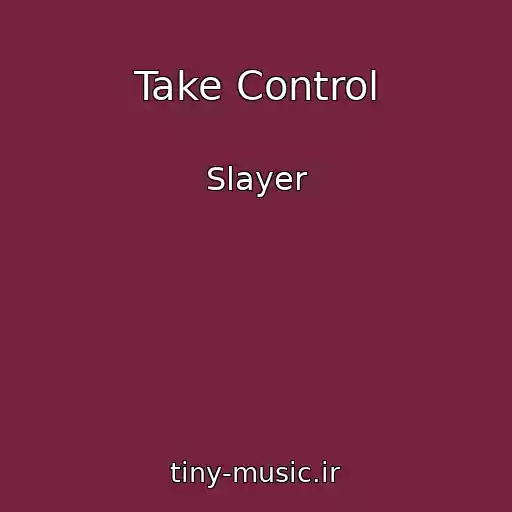 کاور آهنگ Take Control از Slayer