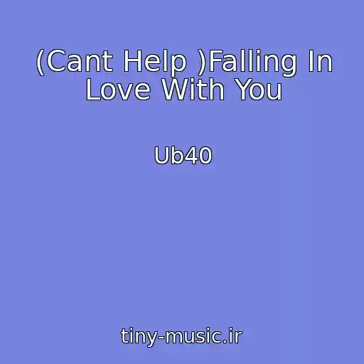 کاور آهنگ (Cant Help )Falling In Love With You از Ub40