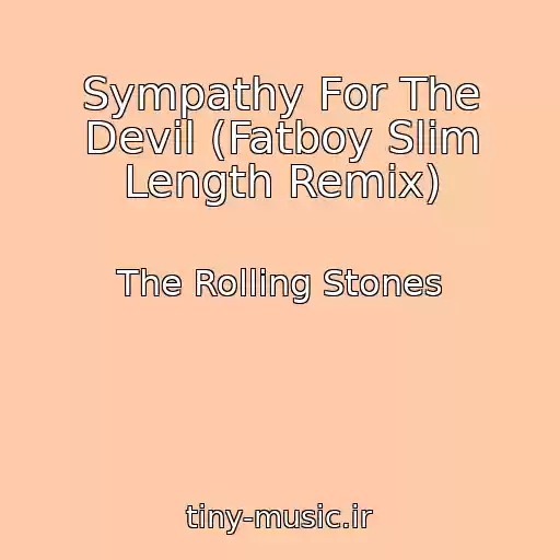 کاور آهنگ Sympathy For The Devil (Fatboy Slim Length Remix) از The Rolling Stones