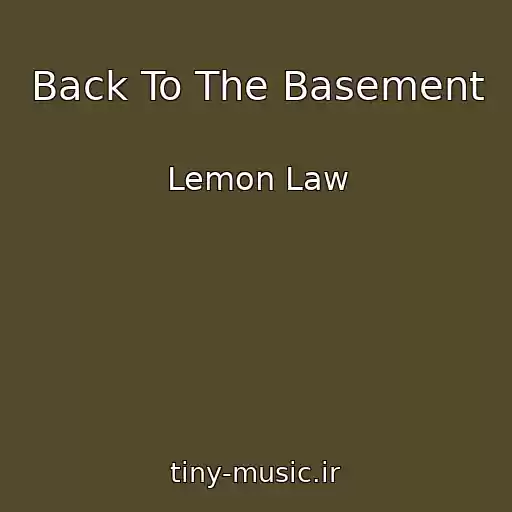 کاور آهنگ Back To The Basement از Lemon Law