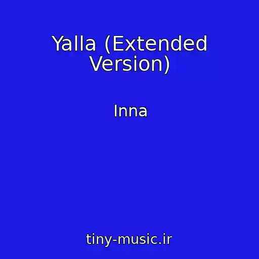 کاور آهنگ Yalla (Extended Version) از Inna