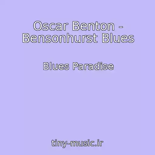 کاور آهنگ Oscar Benton - Bensonhurst Blues از Blues Paradise